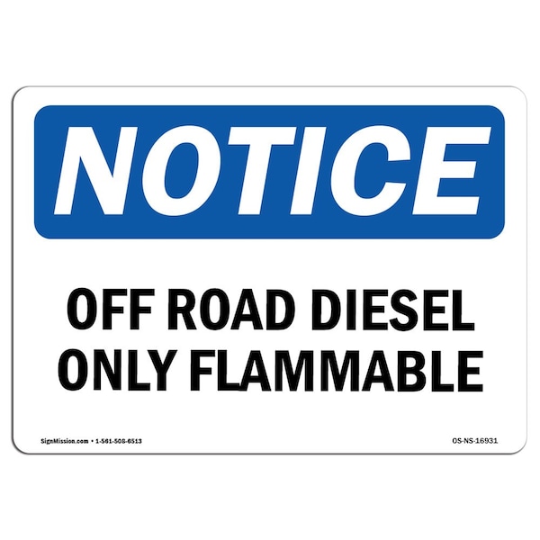 Safety Sign, OSHA Notice, 12" Height, 18" Width, Off Road Diesel Only Flammable Sign, Landscape